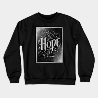 Hope Crewneck Sweatshirt